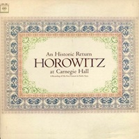 Columbia Masterworks : Horowitz - Carnegie Hall Historic Return